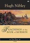 Teachings of the Book of Mormon, Part 3 (DVD, Hugh W Nibley)