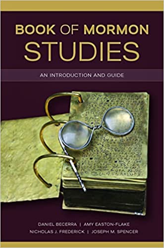 Book of Mormon Studies: An Introduction and Guide