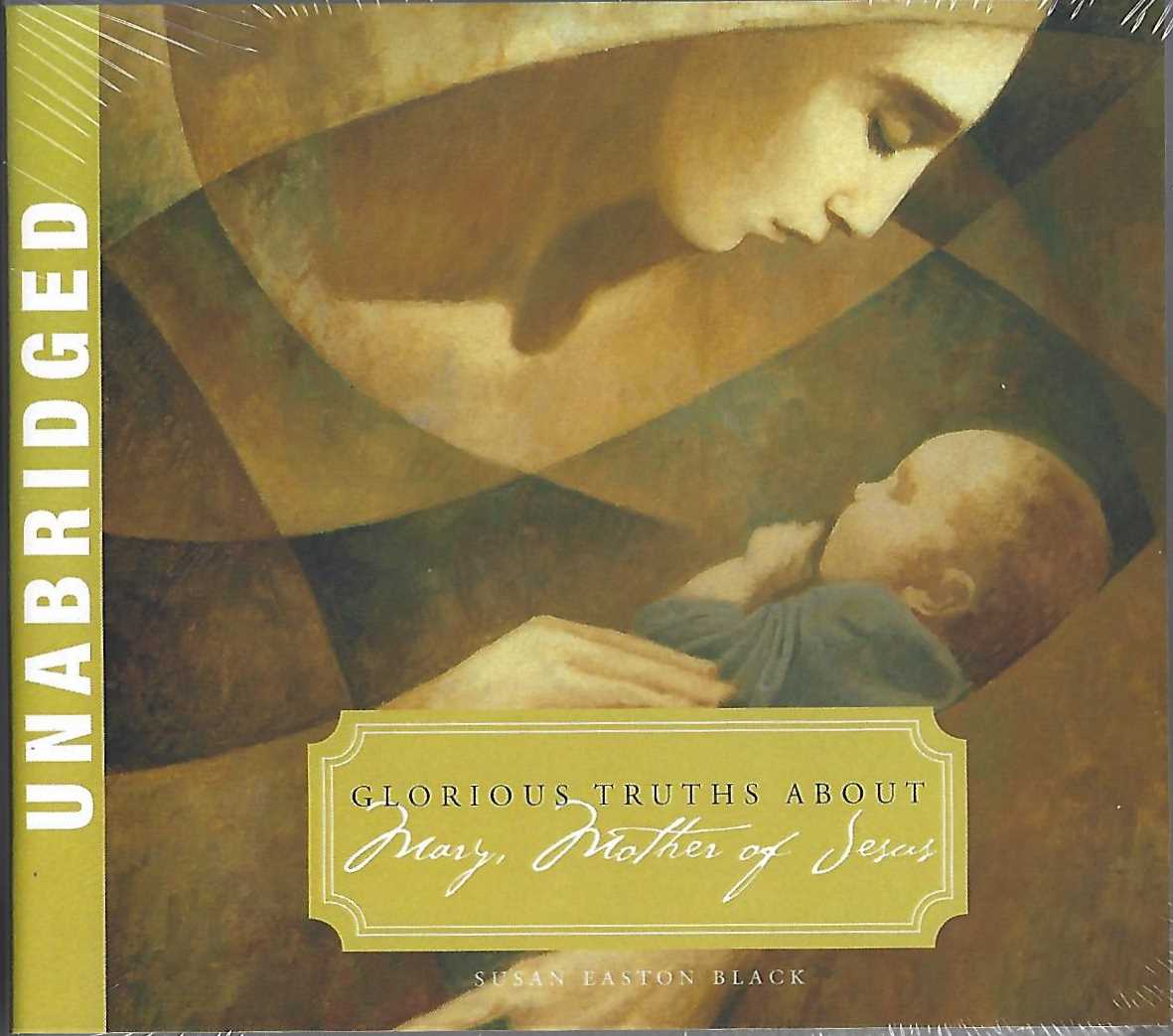 Glorious Truths about Mary, Mother of Jesus (CD, Susan Easton Black)