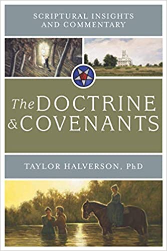 Scriptural Insights and Commentary: The Doctrine & Covenants