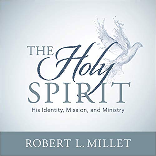 The Holy Spirit: His Identity, Mission, and Ministry (CD, Robert L Millet)