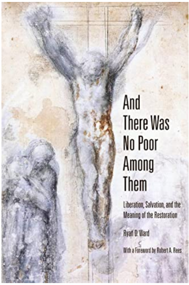 And There Was No Poor Among Them: Liberation, Salvation, and the Meaning of the Restoration
