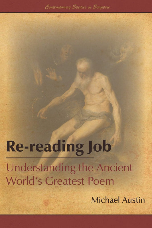 Re-reading Job: Understanding the World's Greatest Poem