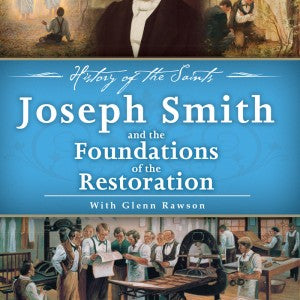History of the Saints: Joseph Smith and the Foundations of the Restoration (DVD)