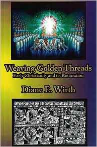 Weaving Golden Threads: Early Christianity and its Restoration