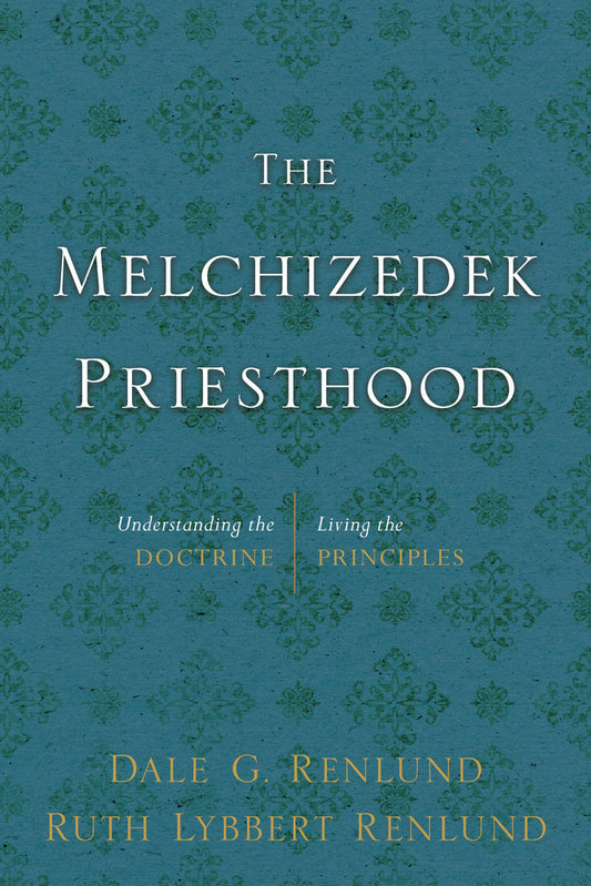The Melchizedek Priesthood: Understanding the Doctrine, Living the Principles (CD, Dale and Ruth Renlund)
