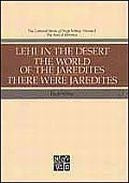 The Collected Works of Hugh Nibley, Volume 5: Lehi in the Desert, World of the Jaredites, & There Were Jaredites