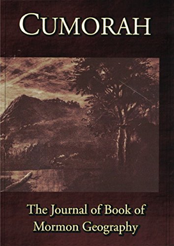 Cumorah - The Journal of Book of Mormon Geography, Volume 1