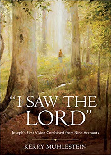 I Saw the Lord: Joseph's First Vision Combined from Nine Accounts