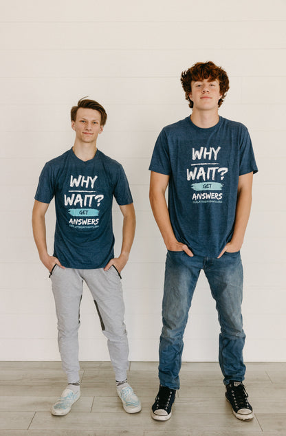 "Why Wait?" T-Shirt