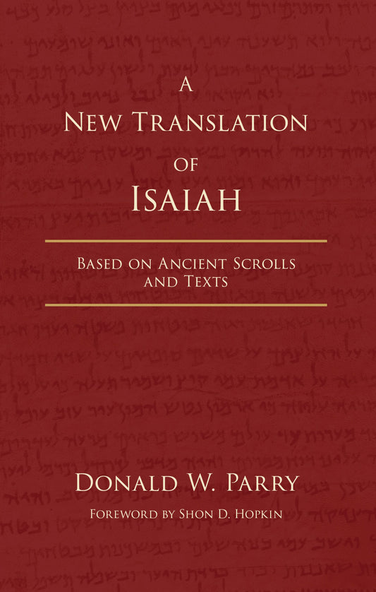 A New Translation of Isaiah: Based on Ancient Scrolls and Texts