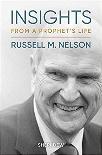 Insights from a Prophet's Life: Russell M. Nelson