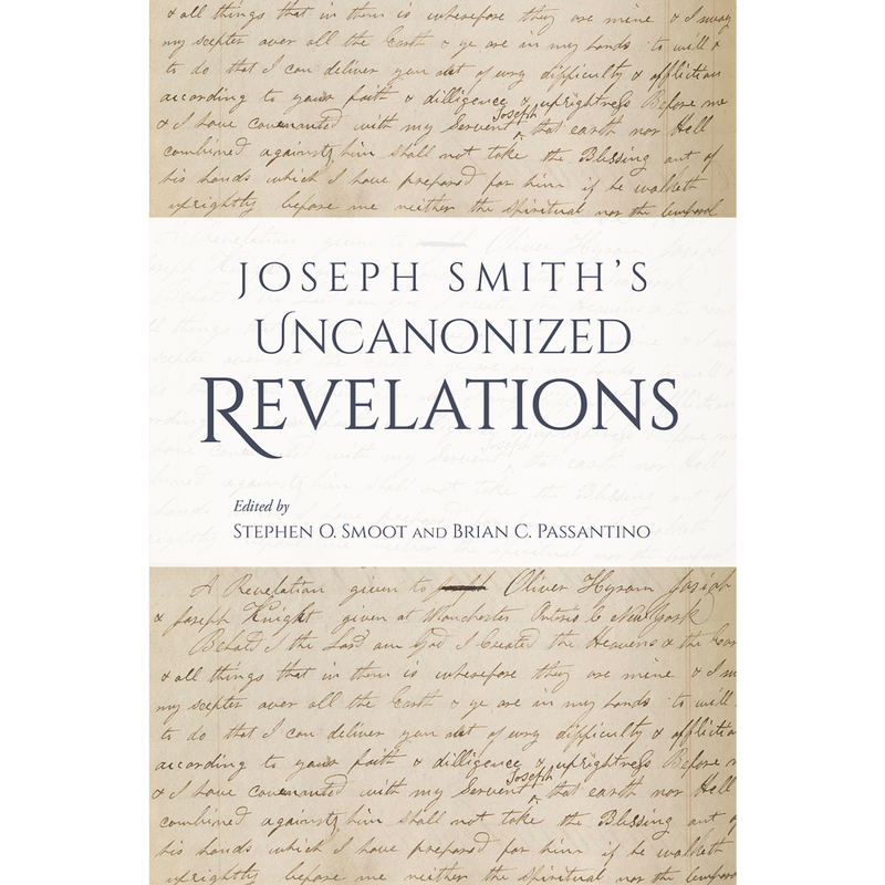 Joseph Smith's Uncanonized Revelations