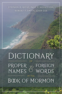 Dictionary of Proper Names &amp; Foreign Words in the Book of Mormon