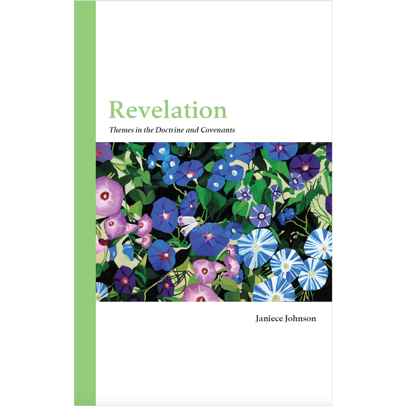 Revelation: Themes in the Doctrine and Covenants