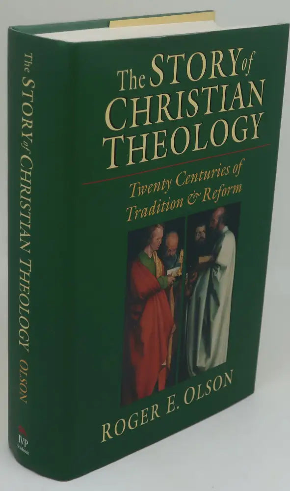 The Story of Christian Theology: Twenty Centuries of Tradition and Reform