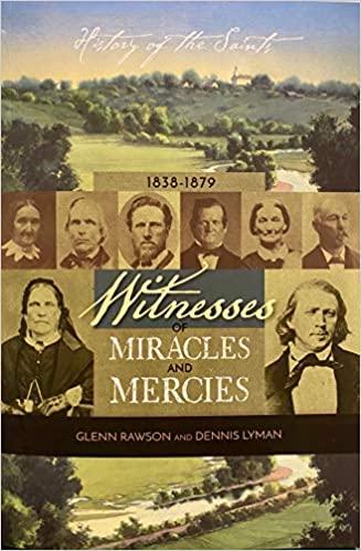 Witnesses of Miracles and Mercies, 1838-1879
