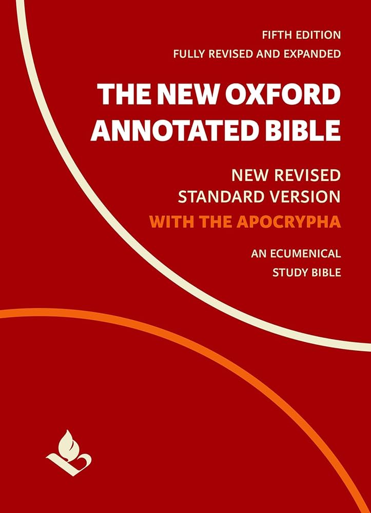 The New Oxford Annotated Bible: New Revised Standard Version with the Apocrypha — An Ecumenical Study Bible (5th ed.)