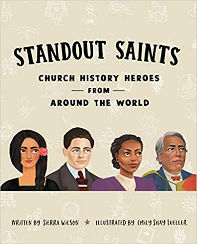 Standout Saints: Church History Heroes From Around the World