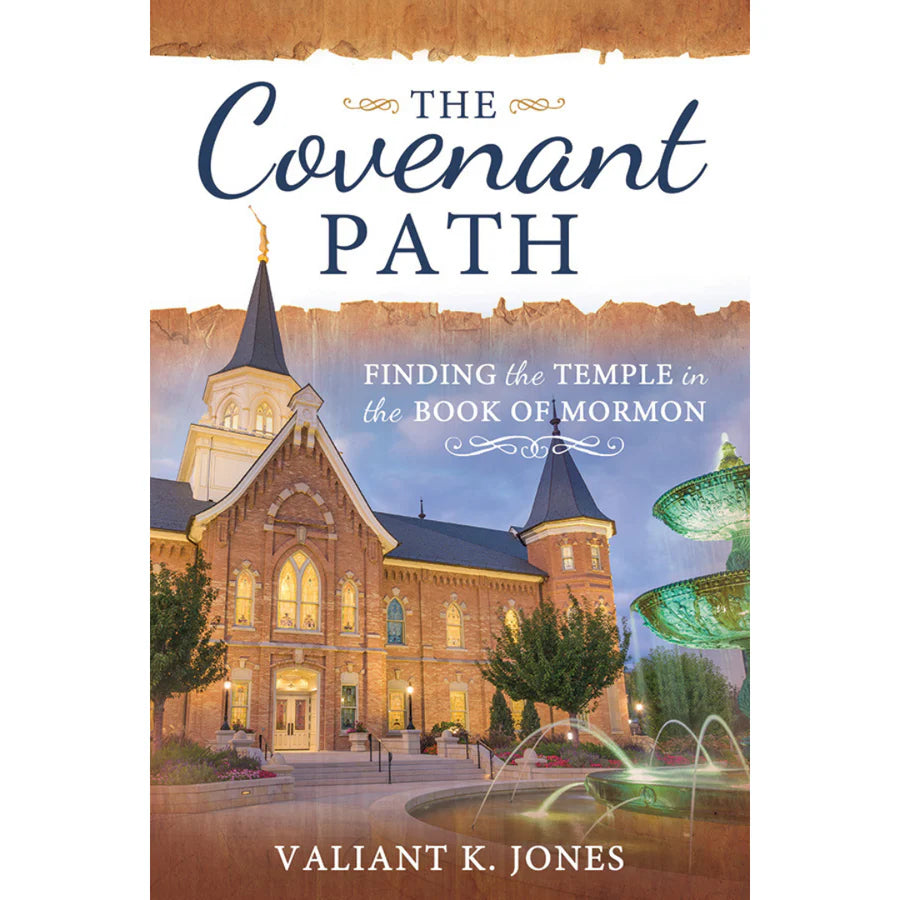 The Covenant Path: Finding the Temple in the Book of Mormon