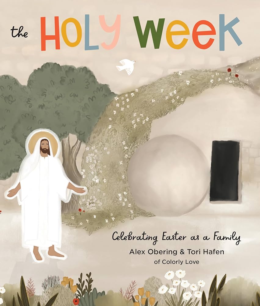 The Holy Week: Celebrating Easter as a Family